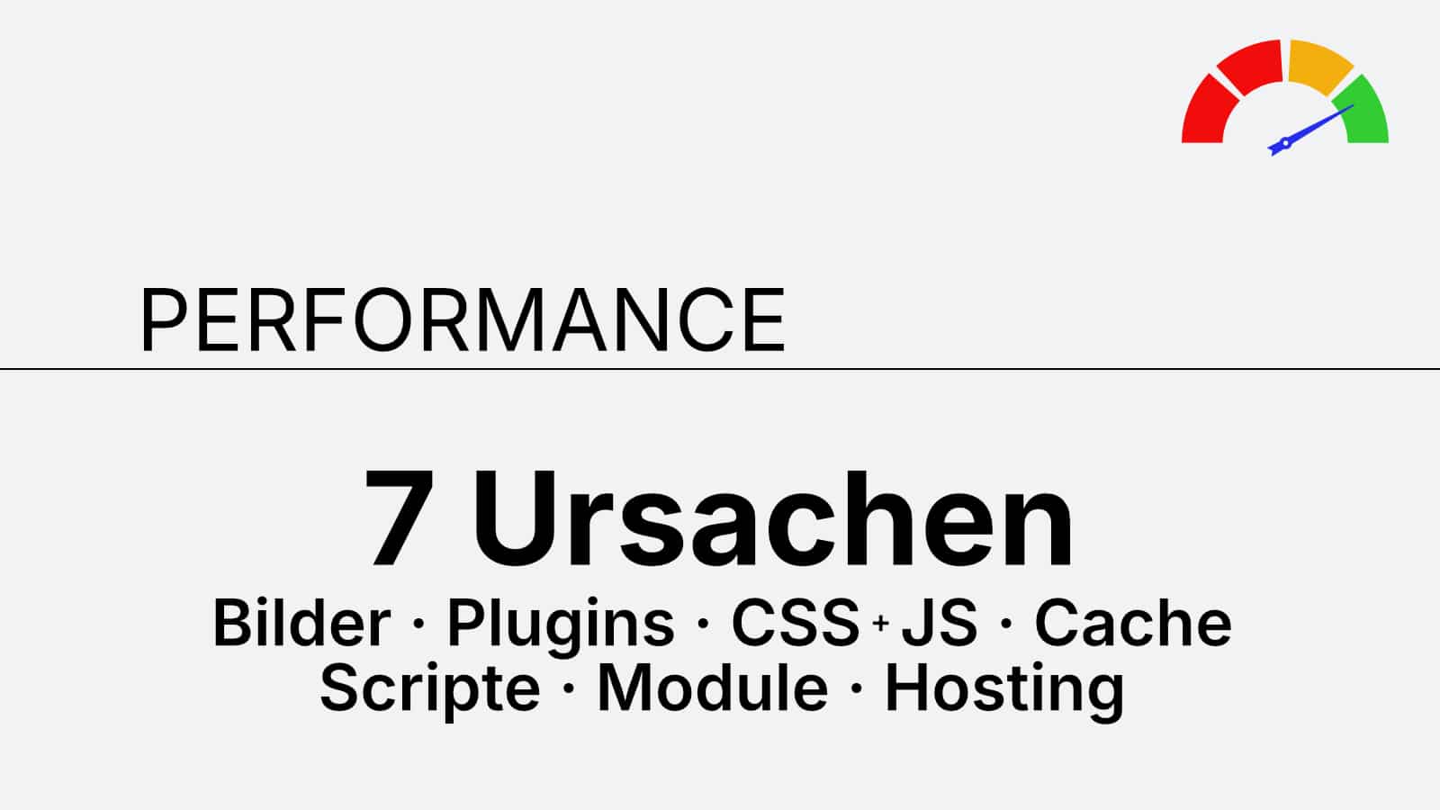 04 7 ursachen performance | WordPress-Betreuung & Wartung f&uuml;r Unternehmen powered by eyelikeit